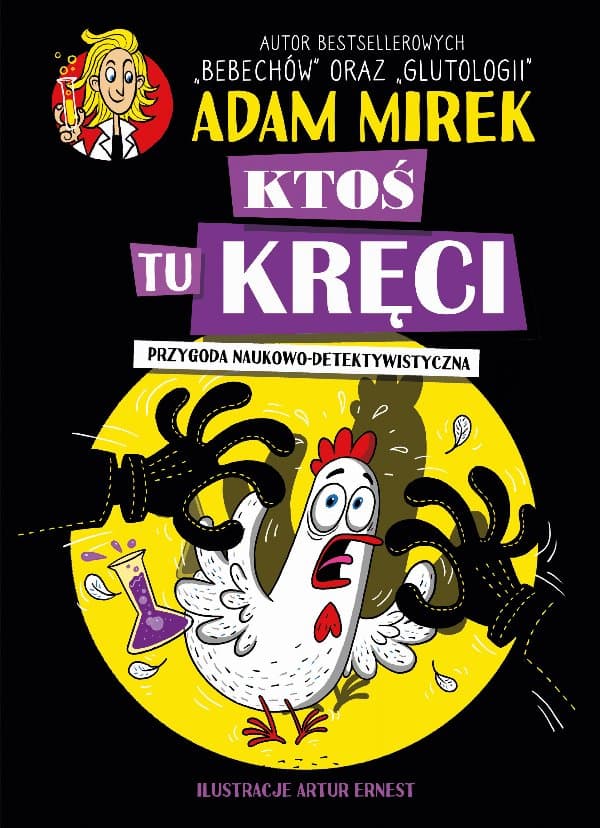 Ktoś tu kręci. Przygoda naukowo-detektywistyczna — Adam Mirek