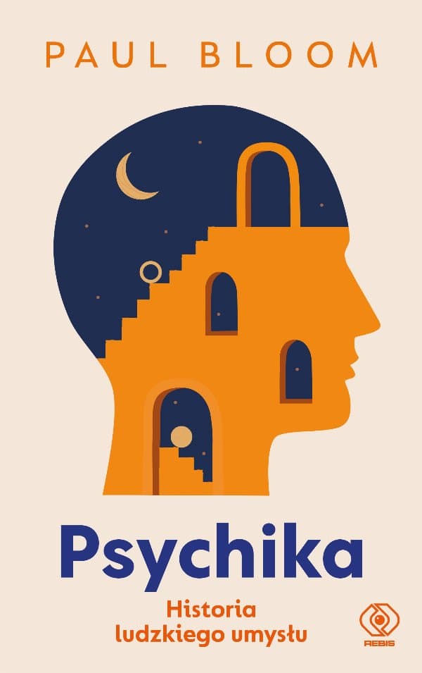 Psychika: Historia ludzkiego umysłu — Paul Bloom