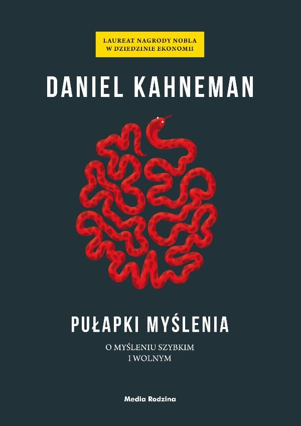 Pułapki myślenia — Daniel Kahneman