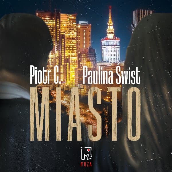 Miasto — Paulina Świst, Piotr C.