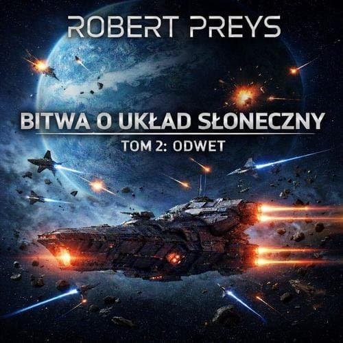 Bitwa o Układ Słoneczny Tom 2 ODWET — Robert Preys