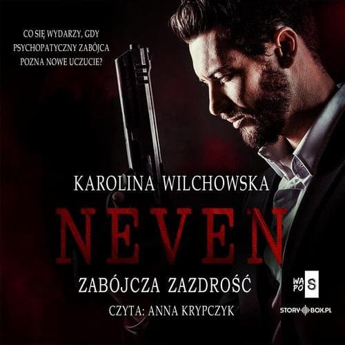 Neven. Tom 2. Zabójcza zazdrość — Karolina Wilchowska