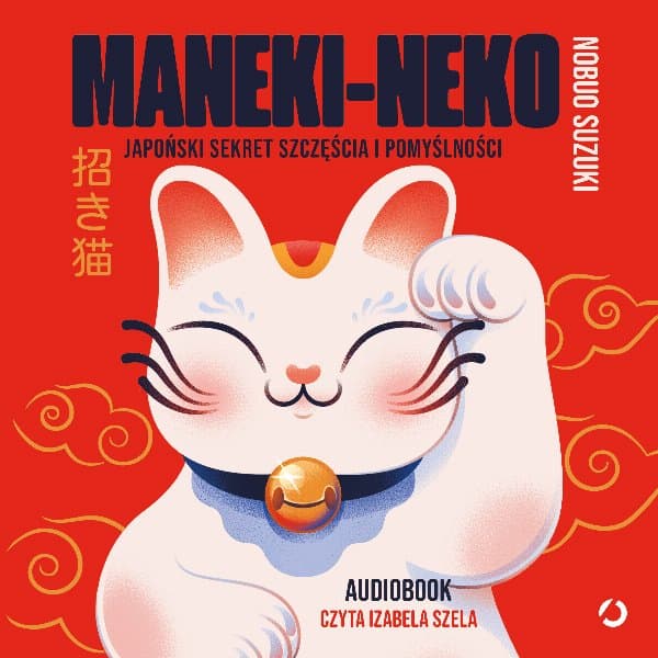 Maneki-neko. Japoński sekret szczęścia i pomyślności — Nobuo Suzuki