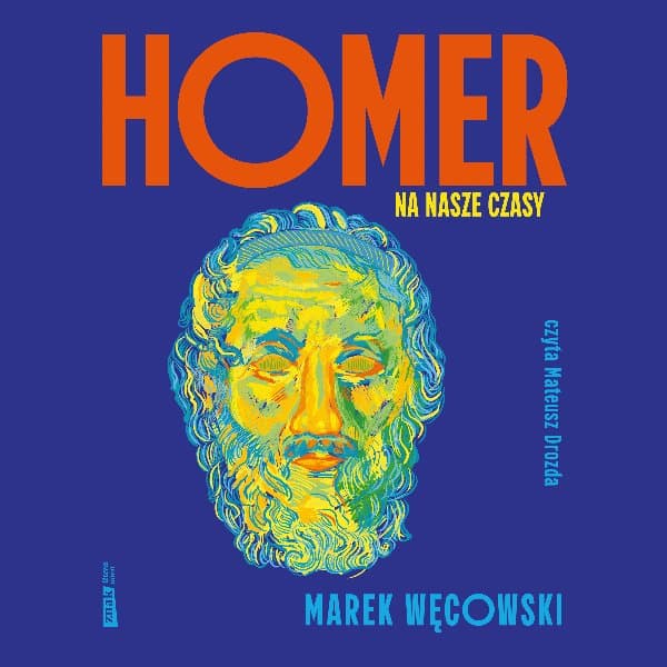 Homer na nasze czasy — Marek Węcowski