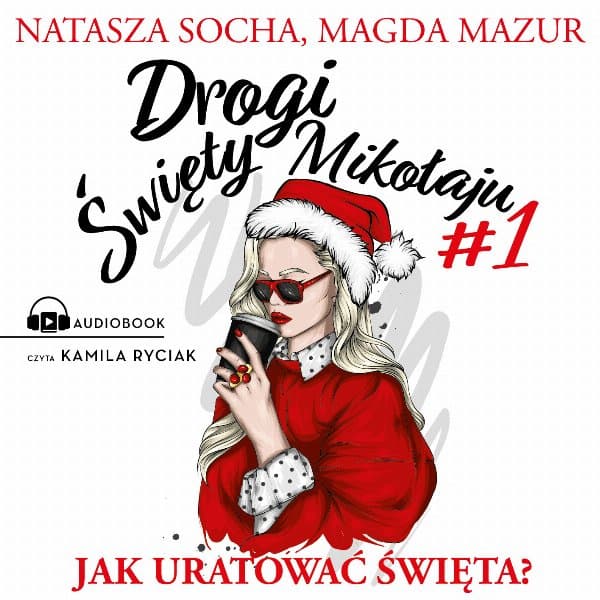 Drogi święty Mikołaju — Natasza Socha, Magda Mazur