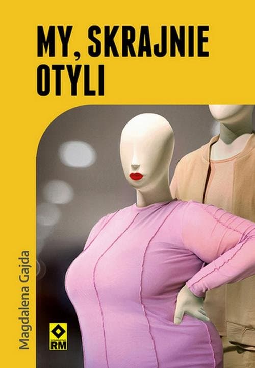 My skrajnie otyli — Magdalena Gajda