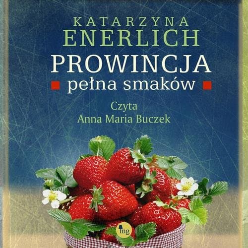 Prowincja pełna smaków — Katarzyna Enerlich