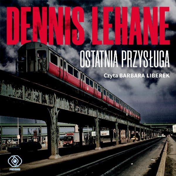 Ostatnia przysługa — Dennis Lehane