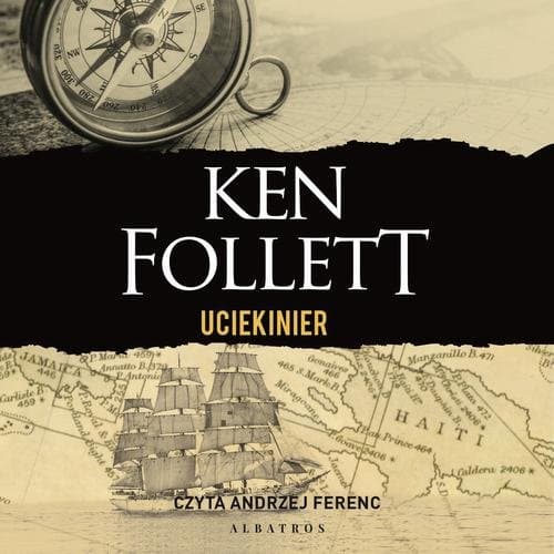 Uciekinier — Ken Follett
