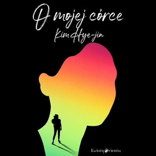 O mojej córce — Kim Hye-Jin