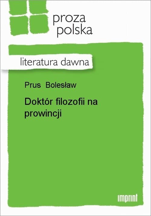 Doktór filozofii na prowincji — Bolesław Prus