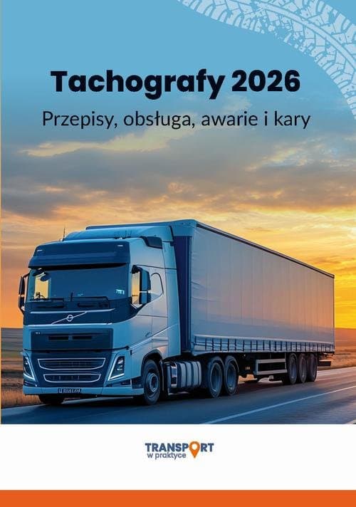 Tachografy 2026 – przepisy, obsługa, awarie i kary — Praca Zbiorowa