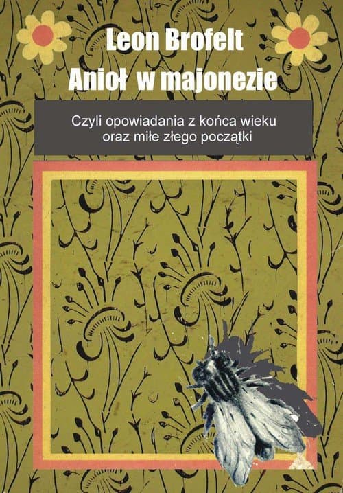 Anioł w majonezie — Leon Brofelt