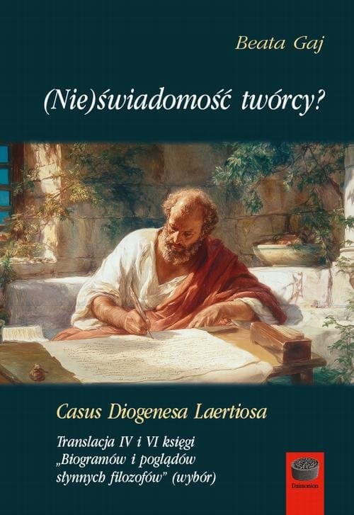 (Nie)świadomość twórcy? Casus Diogenesa Laertiosa — Beata Gaj