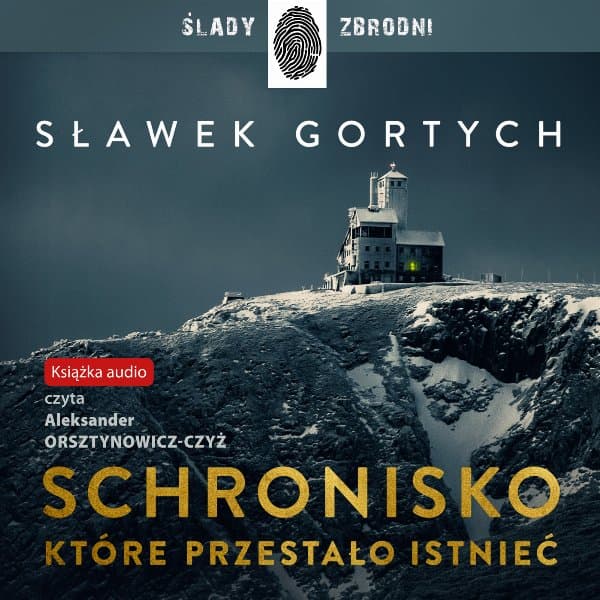 Schronisko, które przestało istnieć — Sławek Gortych