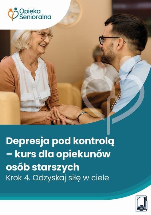 Depresja pod kontrolą. Krok 4. Odzyskaj siłę w ciele. — Mariola Będkowska, Marta Chalimoniuknowak, Prof. D Wojtaś