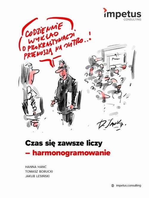 Czas się zawsze liczy - harmonogramowanie — Hanna Hanć, Tomasz Borucki, Jakub Lesiński