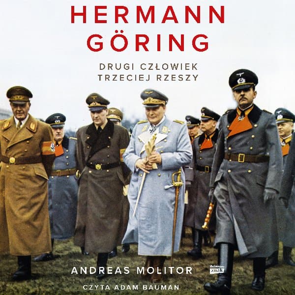 Hermann Göring. Drugi człowiek Trzeciej Rzeszy — Andreas Molitor