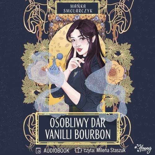 Osobliwy dar Vanilli Bourbon — Mańka Smolarczyk