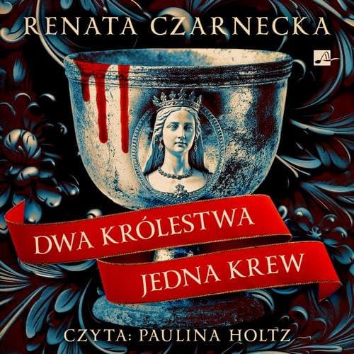 Dwa królestwa, jedna krew — Renata Czarnecka