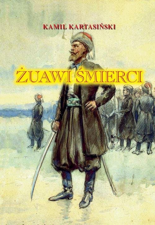 Żuawi Śmierci — Kamil Kartasiński