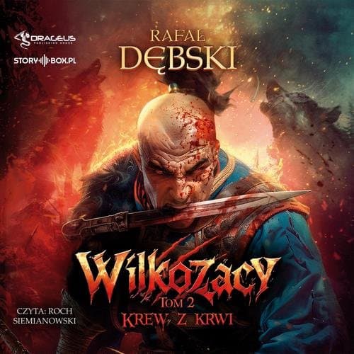 Wilkozacy. Tom 2. Krew z krwi — Rafał Dębski