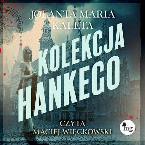 Kolekcja Hankego — Jolanta Maria Kaleta