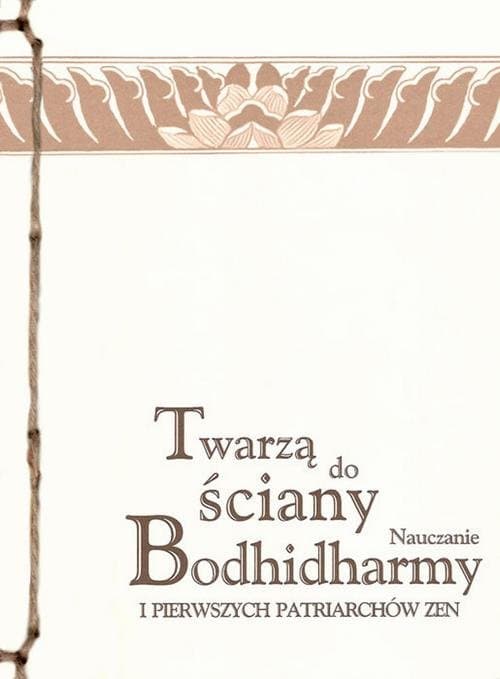 Twarzą do ściany — Bodhidharma, Hui-ko i in.