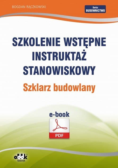 Szkolenie wstępne Instruktaż stanowiskowy Szklarz budowlany — Bogdan Rączkowski