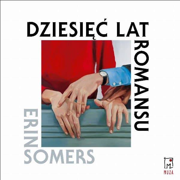 Dziesięć lat romansu — Erin Somers
