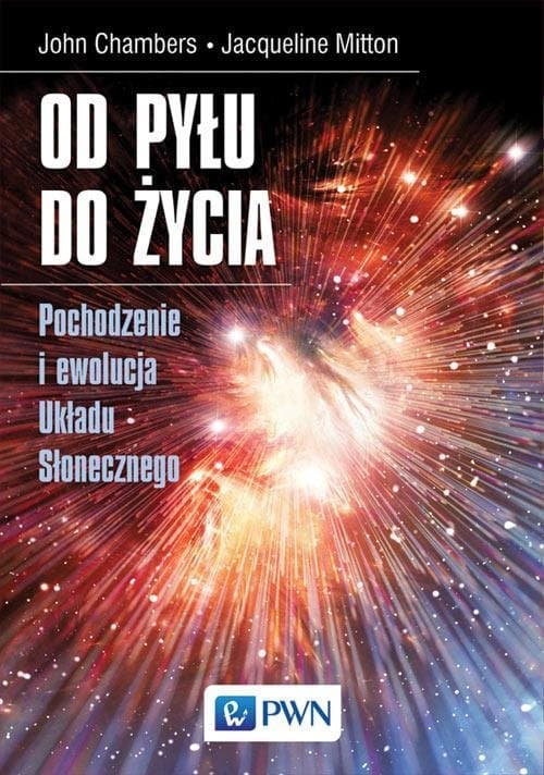 Od pyłu do życia — John B. Chambers, Jacqueline Mitton