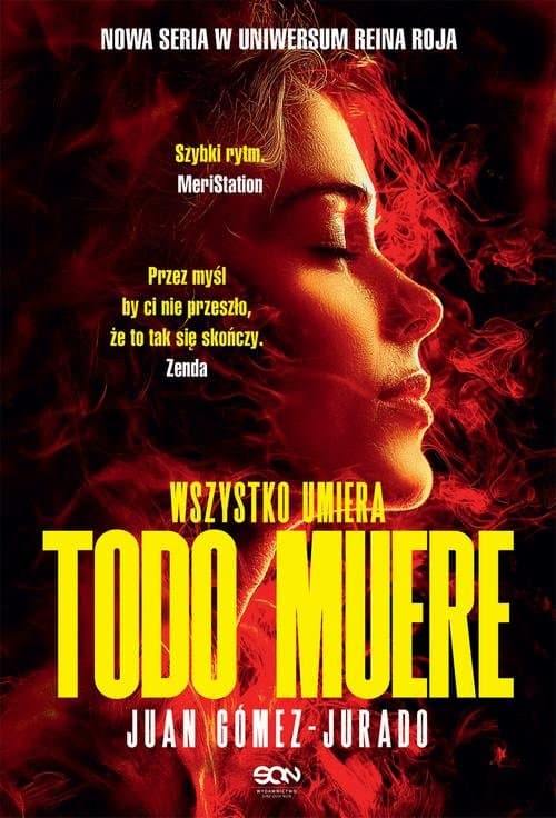 Todo Muere. Wszystko umiera — Juan Gómez-Jurado