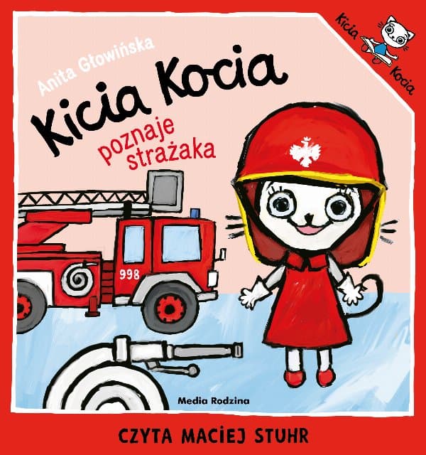 Kicia Kocia poznaje strażaka — Anita Głowińska