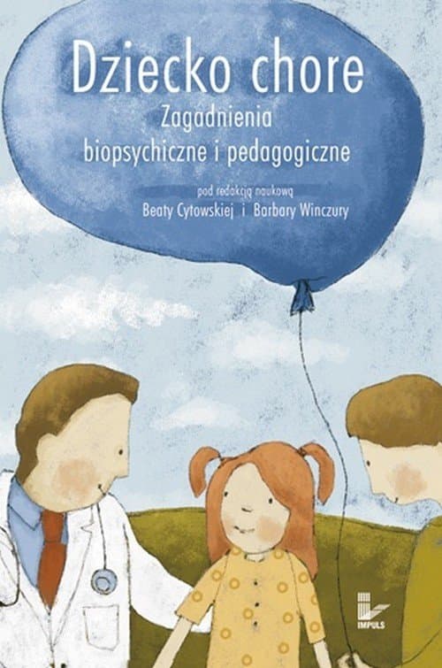 Dziecko chore Zagadnienia biopsychiczne i pedagogiczne — Barbara Winczura
