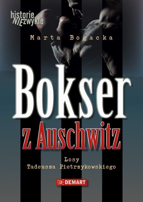 Bokser z Auschwitz — Marta Bogacka