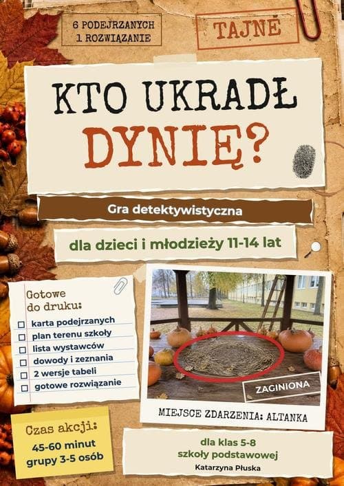 Kto ukradł dynię? Gra detektywistyczna dla dzieci i młodzieży 11-14 lat — Katarzyna Skoczylas-Płuska