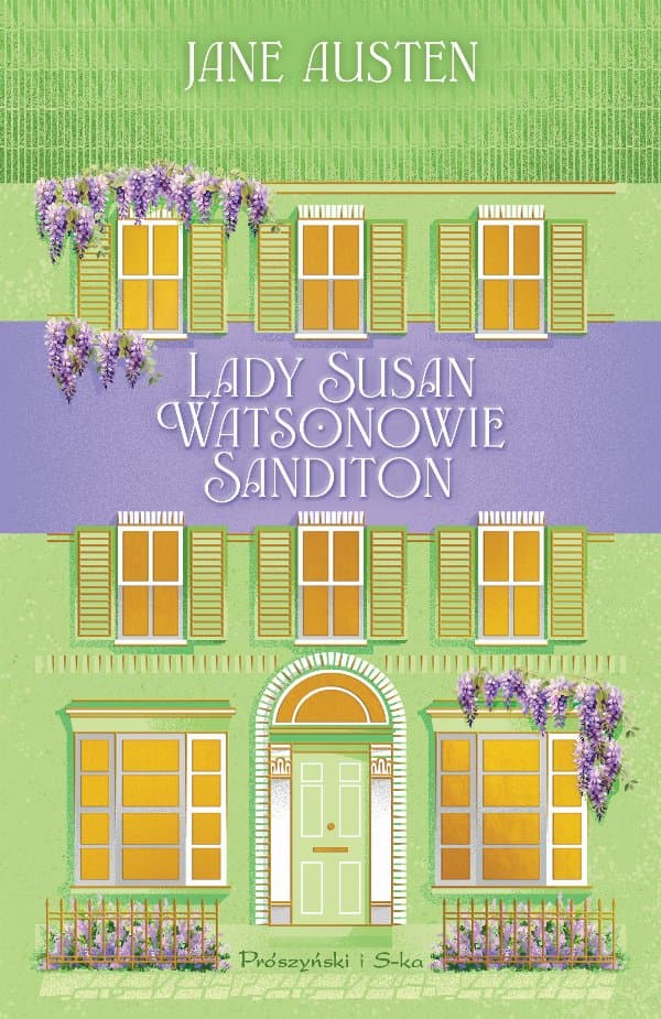 Lady Susan. Watsonowie. Sanditon — Jane Austen