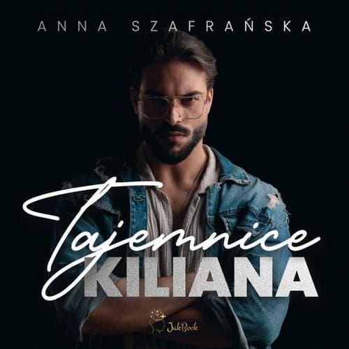 Tajemnice Kiliana — Anna Szafrańska