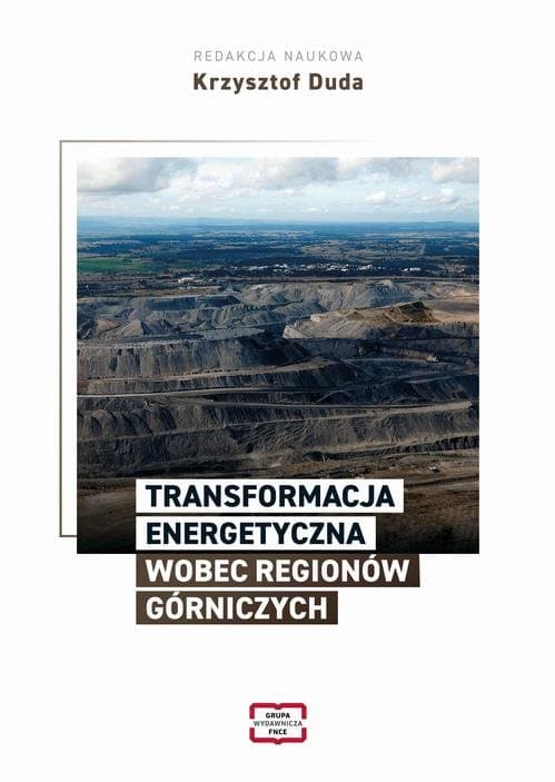 TRANSFORMACJA ENERGETYCZNA WOBEC REGIONÓW GÓRNICZYCH