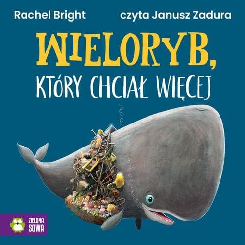 Wieloryb, który chciał więcej — Rachel Bright