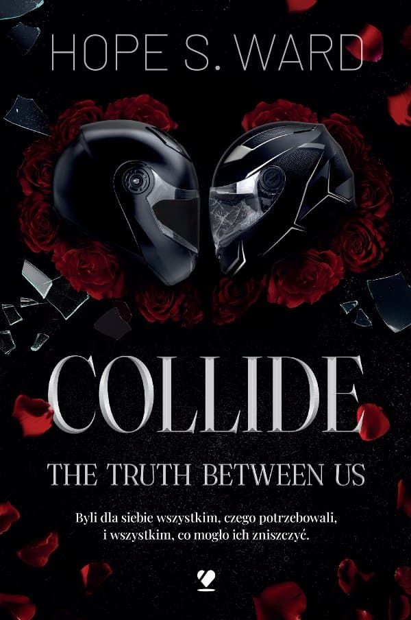 Collide. The Truth Between Us — Hope S. Ward