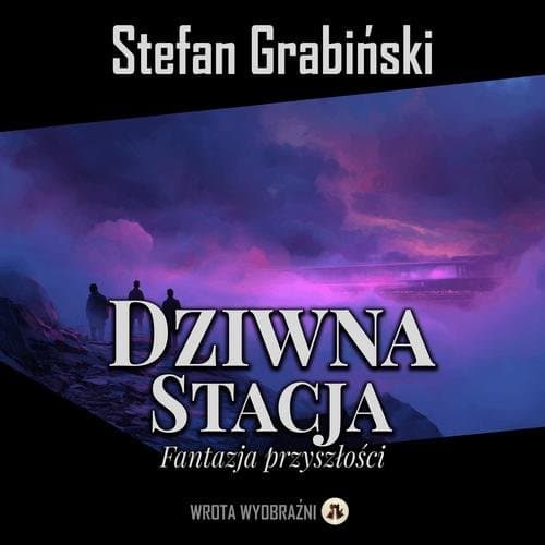 Dziwna stacja — Stefan Grabiński