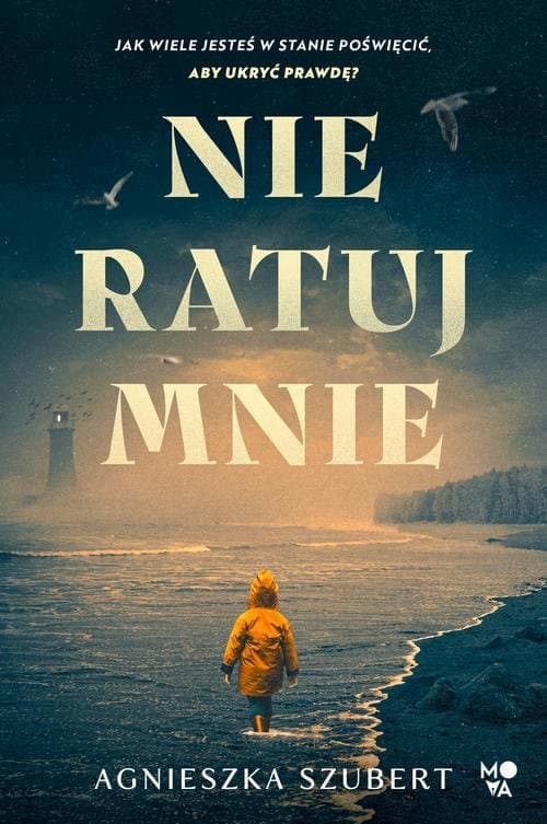 Nie ratuj mnie — Agnieszka Szubert