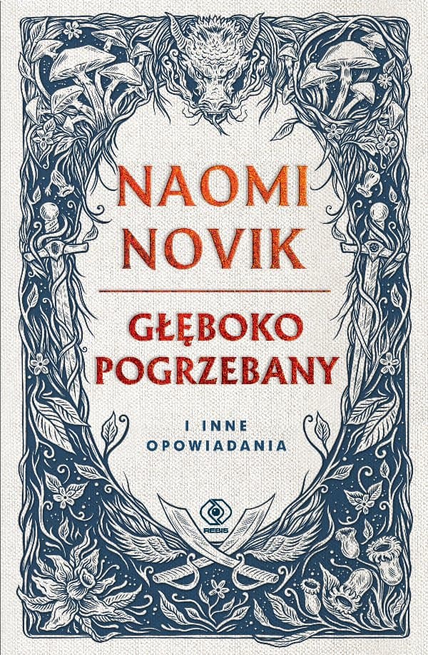 Głęboko pogrzebany i inne opowiadania — Naomi Novik