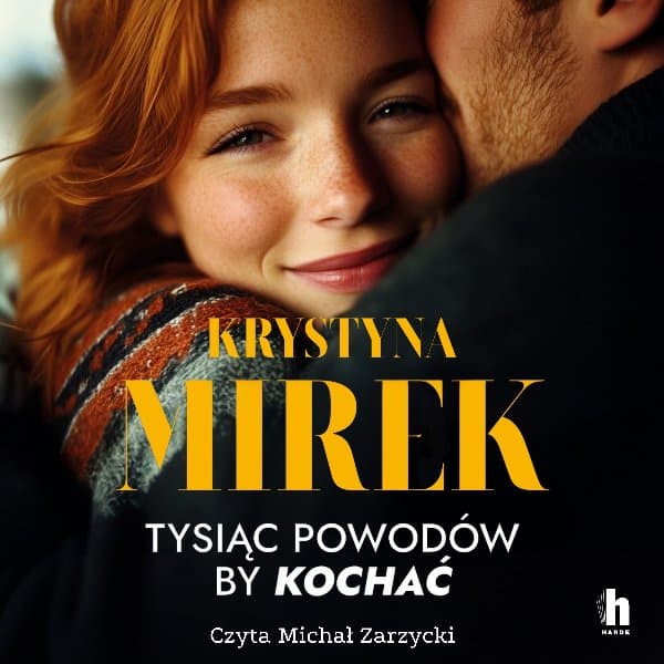 Tysiąc powodów, by kochać — Krystyna Mirek