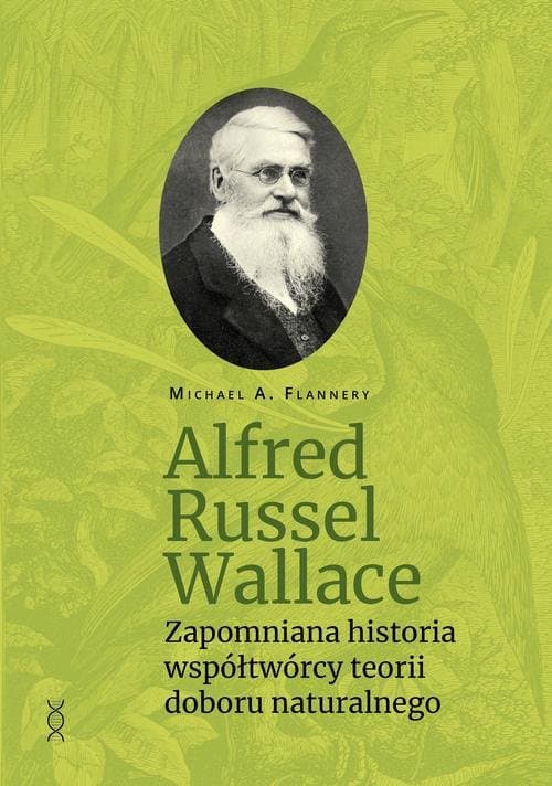 Alfred Russel Wallace — Michael A. Flannery