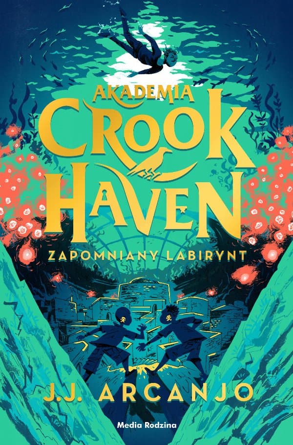 Akademia Crookhaven. Zapomniany labirynt — J.J. Arcanjo