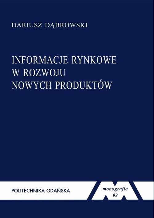 Informacje rynkowe w rozwoju nowych produktów — Dariusz Dąbrowski