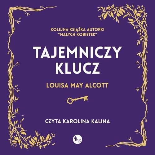 Tajemniczy klucz — Louisa May Alcott