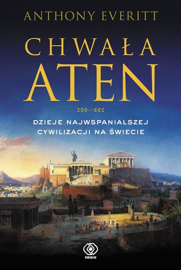 Chwała Aten — Anthony Everitt